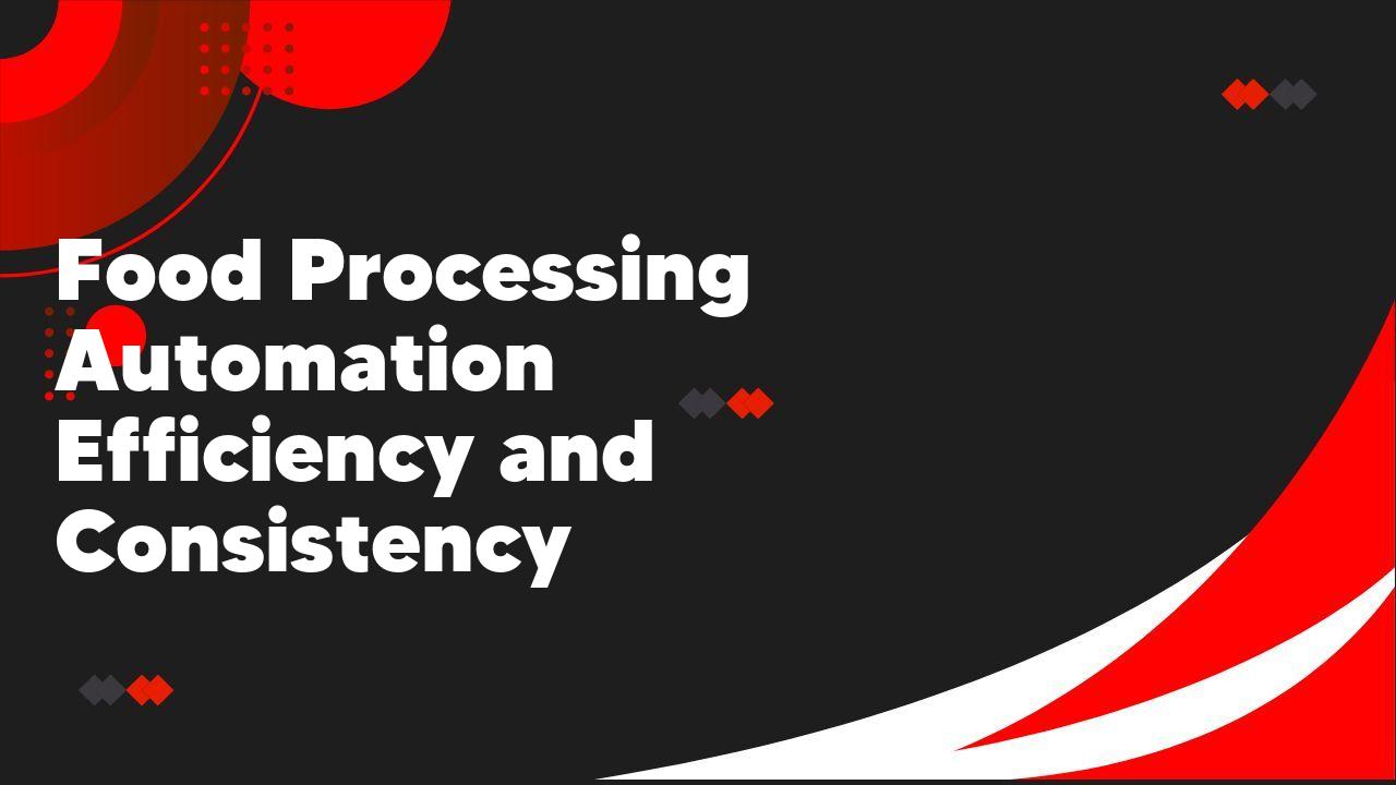 Food Processing Automation Efficiency