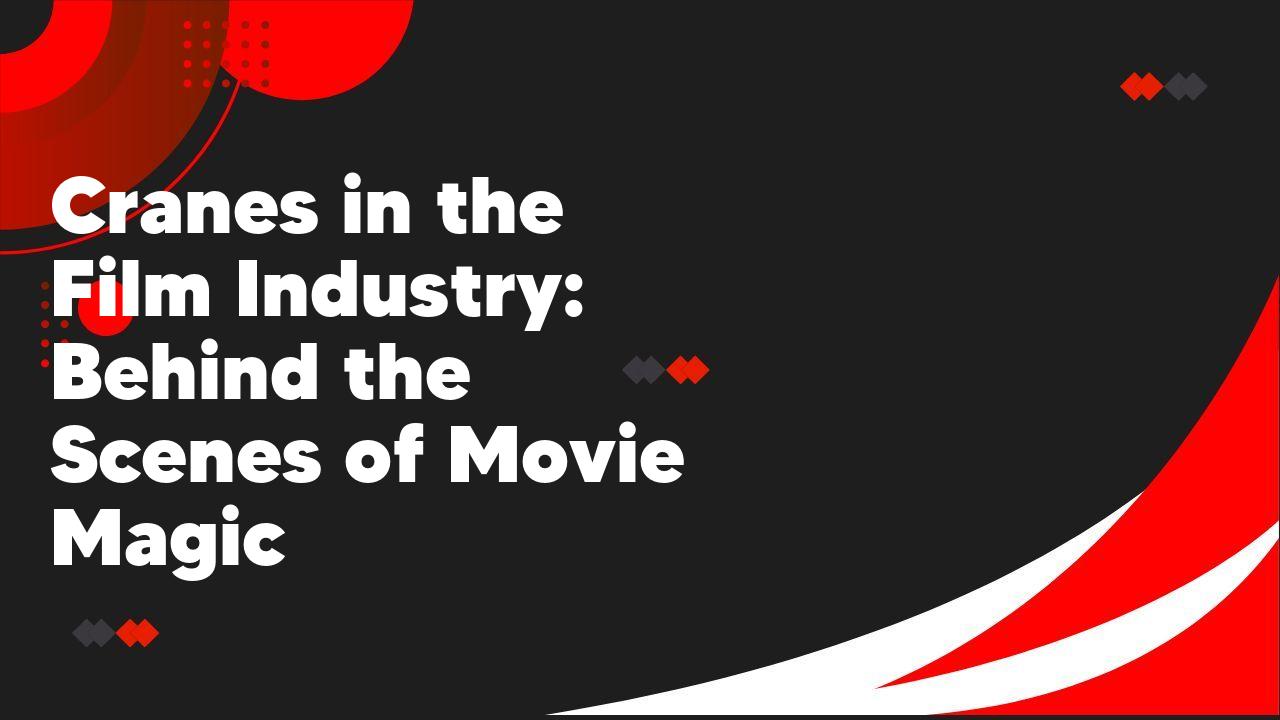 Film industry behind scenes