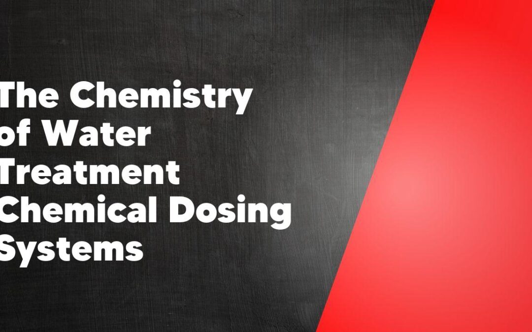 The Chemistry of Water Treatment Chemical Dosing Systems