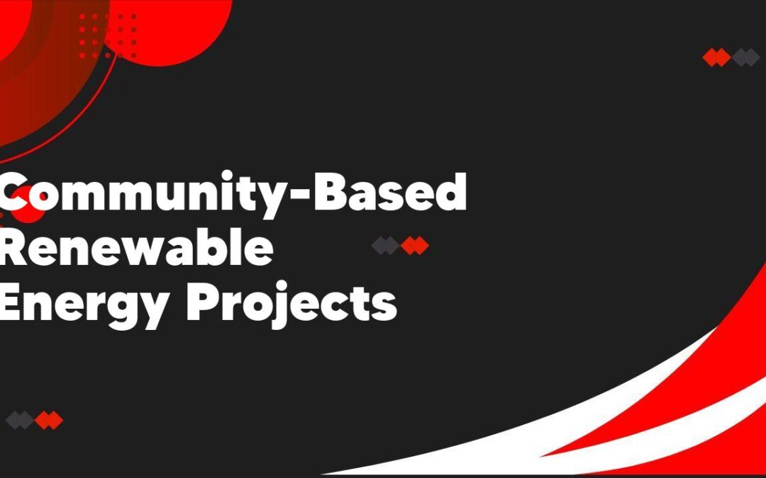 Community-Based Renewable Energy Projects