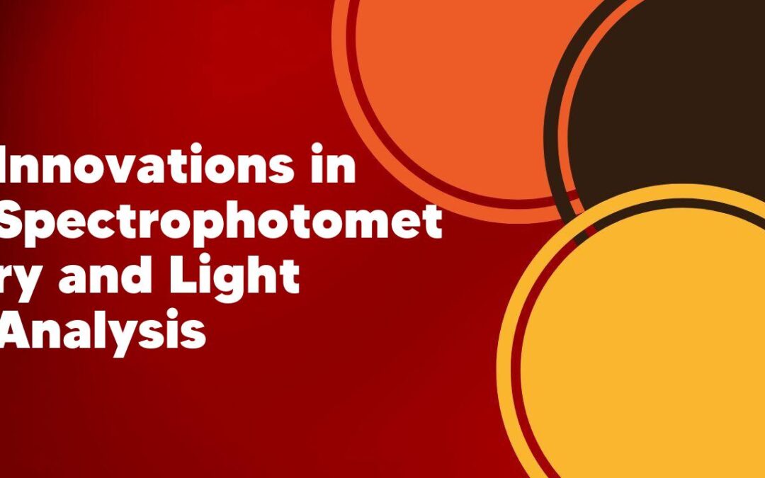 Innovations in Spectrophotometry and Light Analysis